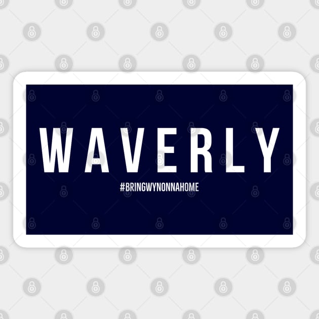 WAVERLY - Wynonna Earp #BringWynonnaHome Magnet by SurfinAly Design 